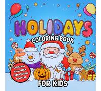 Holidays Coloring Book: For Kids , Christmas , Halloween , ThanksGiving , New Years | 8.5x8.5 Inches , 25 Draws |