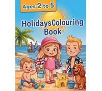 HOLIDAYS COLOURING BOOK: Activity Book for Toddlers & Preschoolers Ages 2-5 | Line Tracing | Mazes and Logic Games with 36 Big & Easy Colouring Pages ... | Camping | and Cute Funny Animals