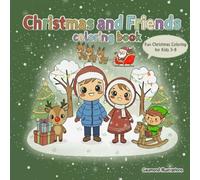 Holidays & Friends - Christmas Coloring Book for Kids Ages 3-8: Fun Seasonal Coloring Adventures for Kids Ages 3-8 | Big Easy-to-Color Pages with Cute ... Playtime (Year-Round Friends Collection)
