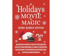 Holidays Movie Magic: Word Search Edition: 80 Festive Holiday Movie Puzzles for Adults and Seniors | Classic Christmas Films, Family Favorites, and ... Vacations, Holidays, and Relaxing Free Time