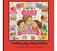 Holidays with Gigi: A Cozy Year of Coloring, Celebrations, and Family Memories