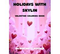 Holidays with Skylin: Valentine Coloring Book