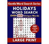 Holidays Word Search Over 1000 Unique Words: 150 Large Print Puzzles for Seniors from the Gentle Word Search Series