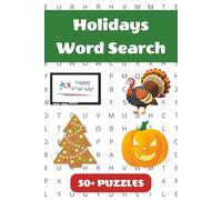 Holidays Word Search Puzzle Book: 50+ Word Find Puzzles with Easy-to-Read Print about Christmas, Halloween, Thanksgiving and More | 6×9 inches, 110 pages … Gift for Vacations, Holidays and Free Times