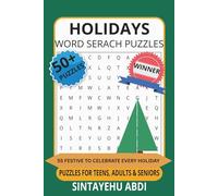 HOLIDAYS WORD SEARCH PUZZLES: 55 FESTIVE TO CELEBRATE EVERY HOLIDAY PUZZLES FOR TEENS, ADULTS & SENIORS