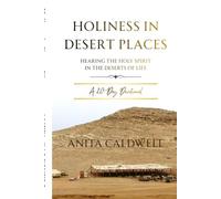 Holiness in Desert Places: Hearing the Holy Spirit in the Deserts of Life
