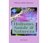 Holismo Saúde E Natureza (ebook)