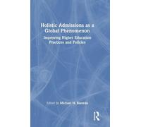 Holistic Admissions as a Global Phenomenon: Improving Higher Education Practices and Policies
