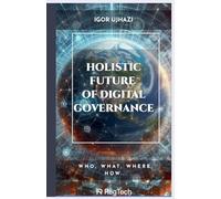 Holistic Future of Digital Governance