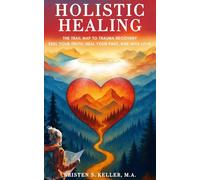 Holistic Healing: The Trail Map to Trauma Recovery