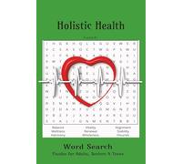 Holistic Health Word Search Puzzle Book: Relaxing Word Puzzles to Support Mind, Body, and Emotional Wellness