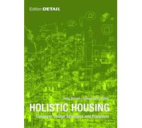 Holistic Housing: Concepts, Design Strategies and Processes (DETAIL Special)