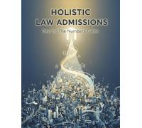 Holistic Law Admissions: Beyond The Numbers Game
