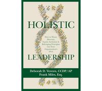 Holistic Leadership: How to Weave Diversity, Equity, Inclusion & Belonging Principles into Your Organization's DNA