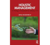 Holistic Management: A Strategic Framework for Industry 5.0