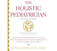 Holistic Pediatrician, The (Second Edition)