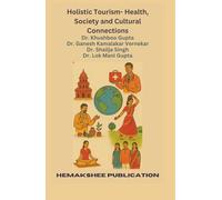 Holistic Tourism- Health, Society and Cultural Connections