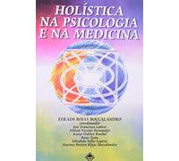 Holística Na Psicologia E Na Medicina
