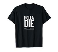 Holla Die Waldfee Camiseta