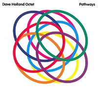 Holland, Dave -Octet- - Pathways