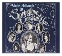 Holland Jolie - Springtime Can Kill You