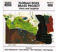 Hollenbeck-Stotter – Florian Ross Brass Project – Lilacs And Laughter – NAXOS