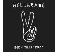 Hollerado - Born Yesterday [Vinilo]