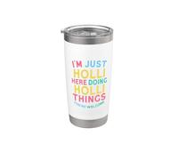 Holli Here Doing Holli Things Funny Holli Nombre Vaso térmico de acero inoxidable de doble pared