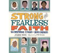 Holliday, Jena - Strong and Fearless Faith: 52 Inspiring Stories of Black Believers