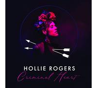 Hollie Rogers & Criminal Heart - Criminal Heart