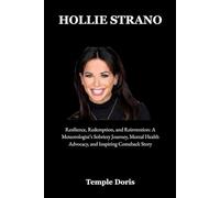 Hollie Strano: Resilience, Redemption, and Reinvention: A Meteorologist’s Sobriety Journey, Mental Health Advocacy, and Inspiring Comeback Story