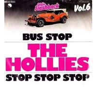HOLLIES - Bus stop / Stop Stop Stop (Oldie Flashback Vol. 6) / 1C 006-05 556