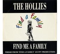 HOLLIES - FIND ME A FAMILY 7 INCH (7" VINYL 45) UK EMI 1989