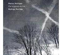 Heinz Holliger - Heinz Holliger & György Kurtág - Zwiegespräche