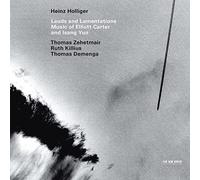 Holliger,Heinz - Lauds & Lamentations : Music of Elliott Carter and Isang Yun