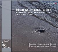 Holliger : Romancendres, Feuerwerklein, Chaconne et Partita. Haefliger, Vonsattel.