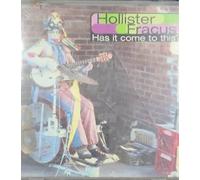 Hollister Fracus - Has It Come to This