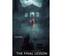 HOLLOW CREEK HIGH: THE FINAL LESSON: The last chapter of the Hollow Creek High (Hollow Creek High series)