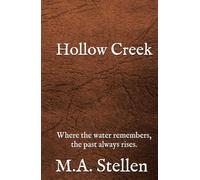 Hollow Creek - The VonGerheart Legacy - Book 2: Where the water remembers, the past always rises.