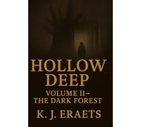 Hollow Deep - Book 1, Volume 2: The Dark Forest (Deep Hollow)