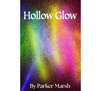 Hollow Glow: Poems from the in-between