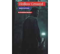 HOLLOW GROUND: An Everglades Murder Mystery of Secrets, Silence, and Survival (The Everglades Ground Mysteries)