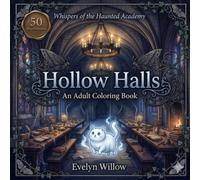 Hollow Halls: Haunted School Coloring Book for Adults | Ghost Cat | Halloween Gift (Whispers of the Haunted Academy)