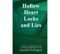 Hollow Heart Locks and Lies: A novella - they thought it was over. A continuation of Hollow Heart Girls Trip. (The Hollow Heart)