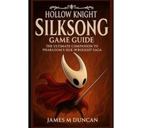 Hollow Knight Silksong Game Guide: The Ultimate Companion to Pharloom’s Silk-Wrought Saga