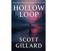 Hollow Loop (The Chronicles of Recursion)
