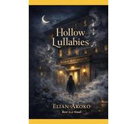 Hollow Lullabies: A Dark Paranormal Romance of Dream-Eaters and Forbidden Sleep (CREATURES OF THE NIGHT)