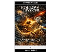 Hollow Physics II: The Mechanics of Apparent Reality