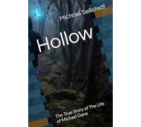 Hollow: The True Story of The Life of Michael Dane
