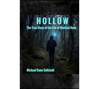 Hollow: The True Story of The Life of Michael Dane